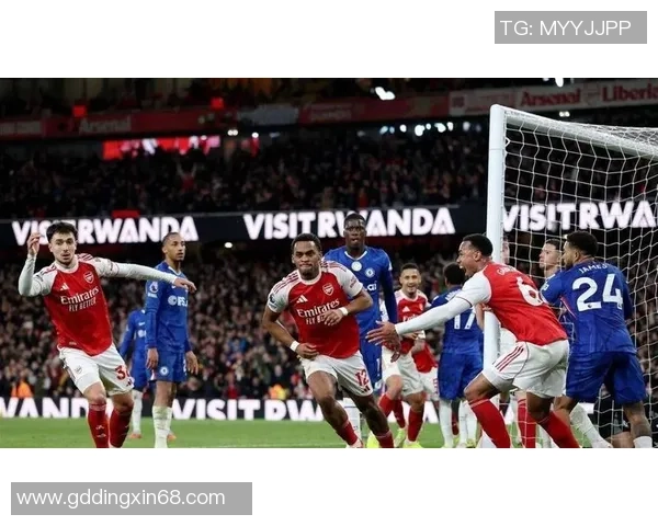 阿森纳逆袭切尔西1-0获胜帽子戏法点燃全场激情